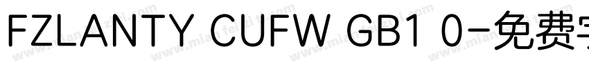 FZLANTY CUFW GB1 0字体转换